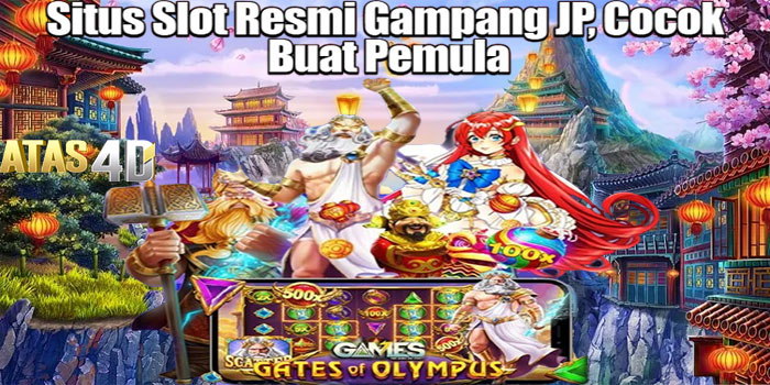 Atas4D - Situs Slot Resmi Gampang JP, Cocok Buat Pemula