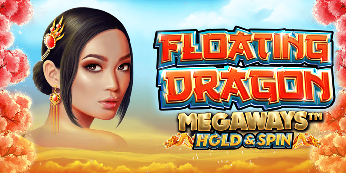 Tips Pola Cuan Slot Floating Dragon Megaways